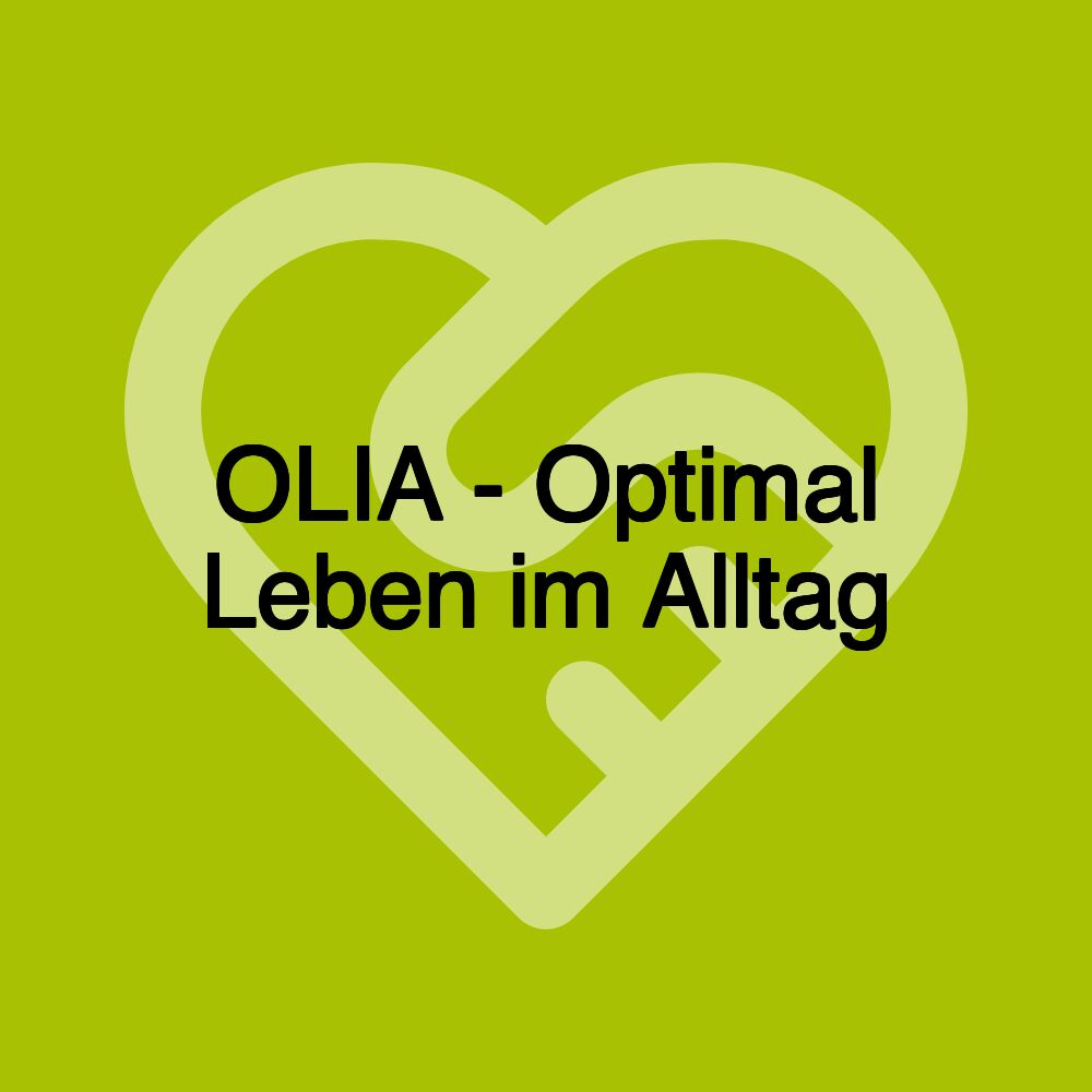 OLIA - Optimal Leben im Alltag