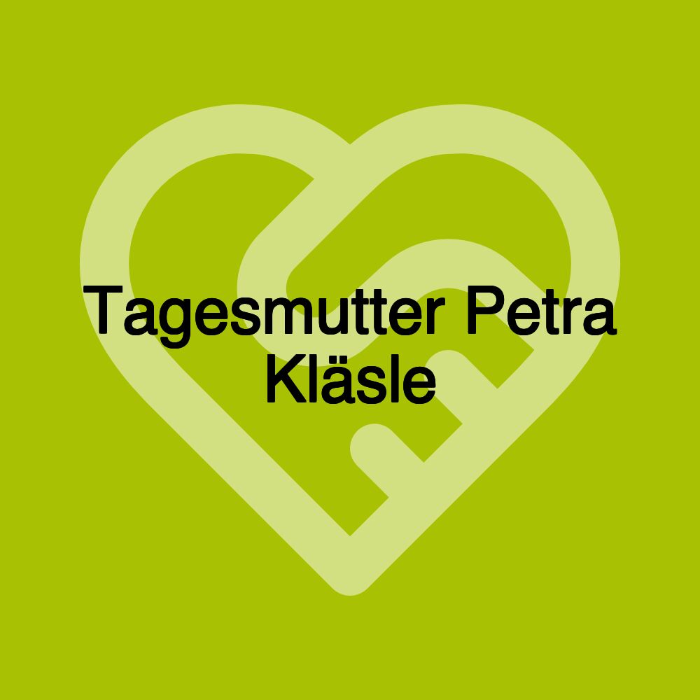 Tagesmutter Petra Kläsle