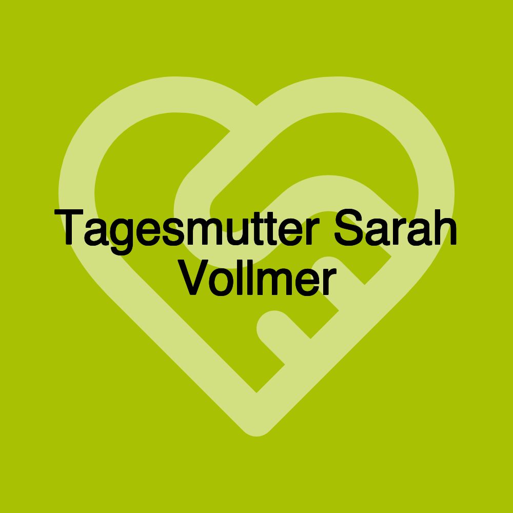 Tagesmutter Sarah Vollmer