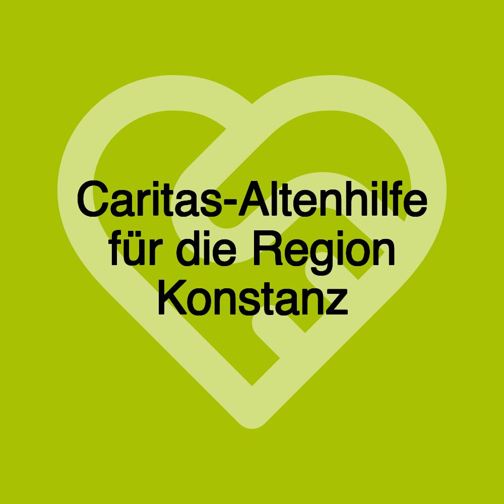 Caritas-Altenhilfe für die Region Konstanz