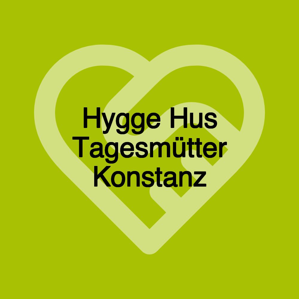 Hygge Hus Tagesmütter Konstanz