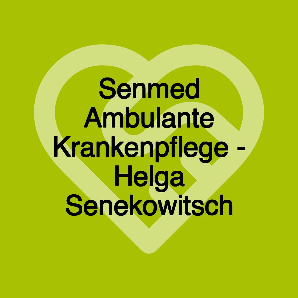 Senmed Ambulante Krankenpflege - Helga Senekowitsch