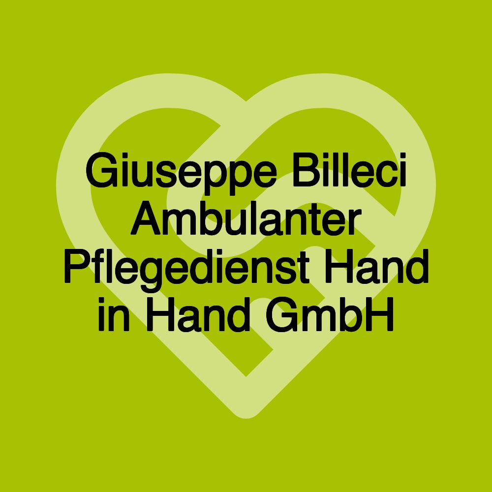 Giuseppe Billeci Ambulanter Pflegedienst Hand in Hand GmbH