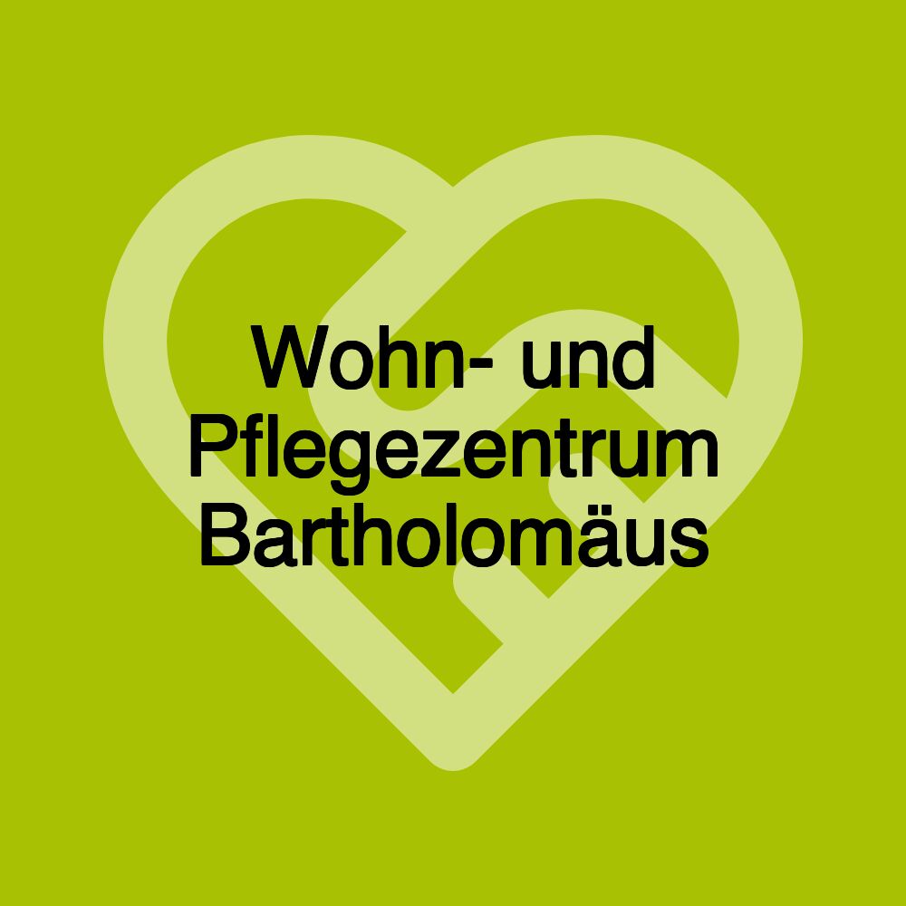 Wohn- und Pflegezentrum Bartholomäus