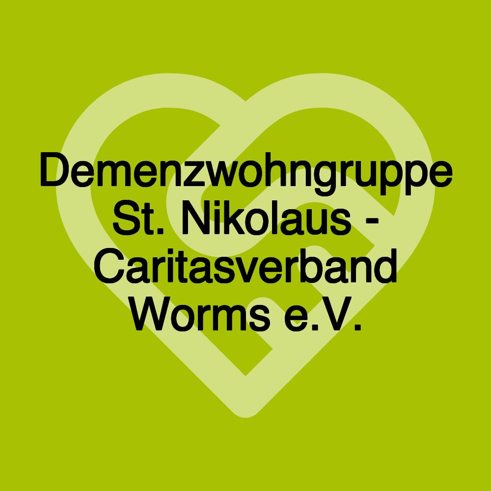 Demenzwohngruppe St. Nikolaus - Caritasverband Worms e.V.