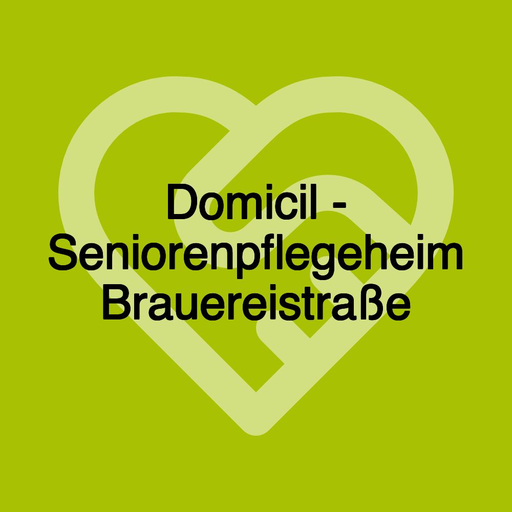 Domicil - Seniorenpflegeheim Brauereistraße