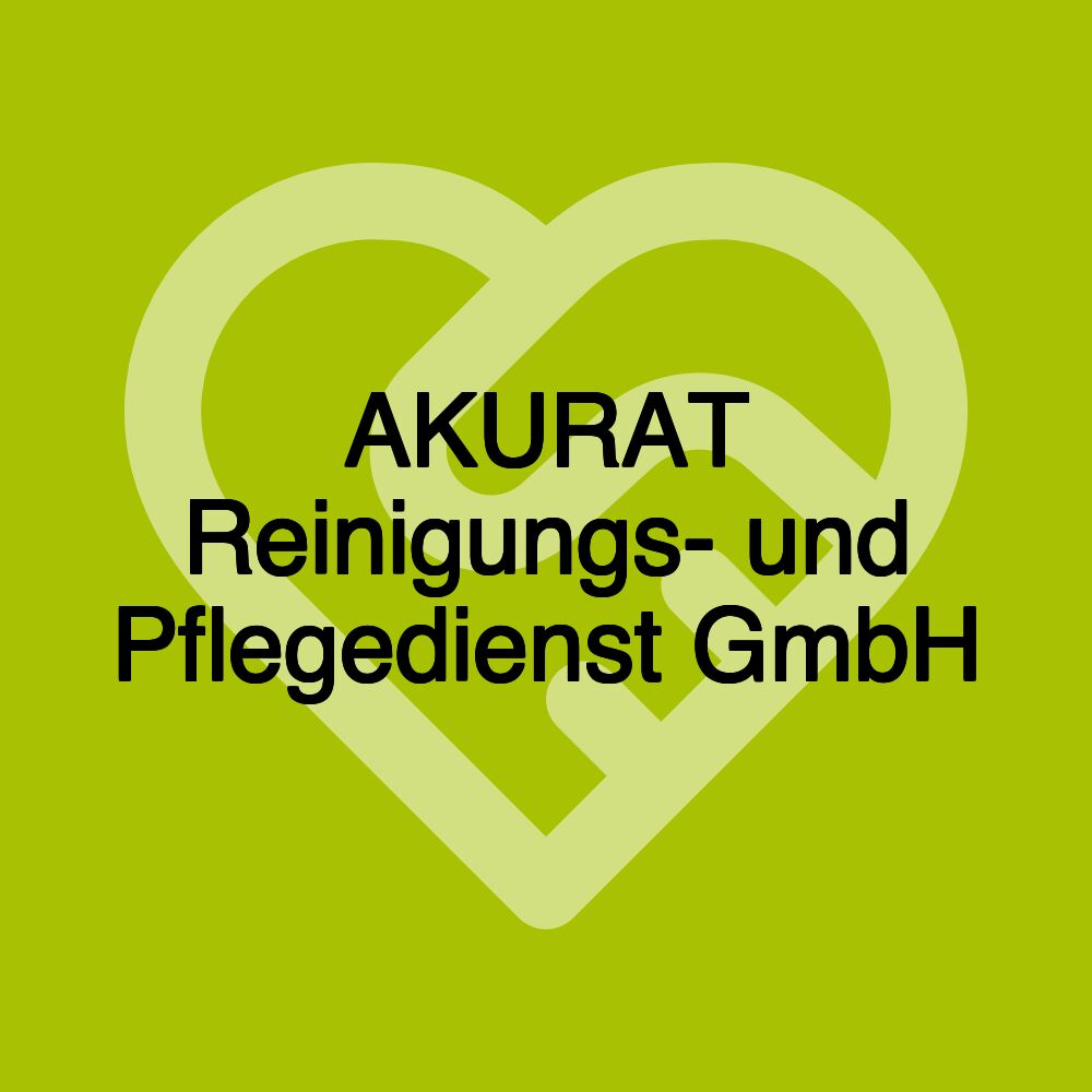 AKURAT Reinigungs- und Pflegedienst GmbH