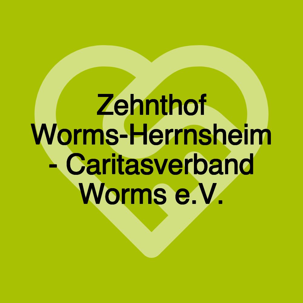 Zehnthof Worms-Herrnsheim - Caritasverband Worms e.V.