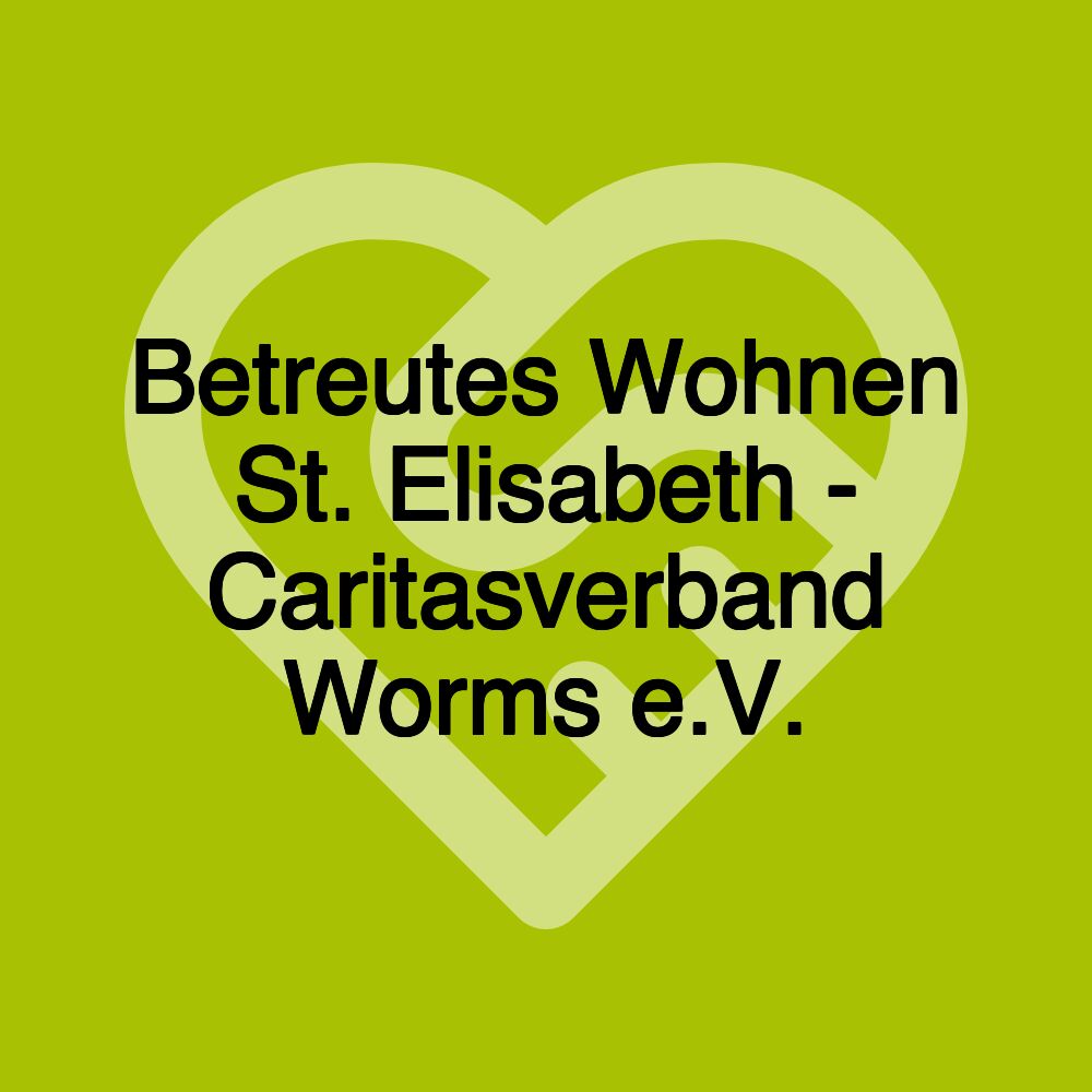 Betreutes Wohnen St. Elisabeth - Caritasverband Worms e.V.