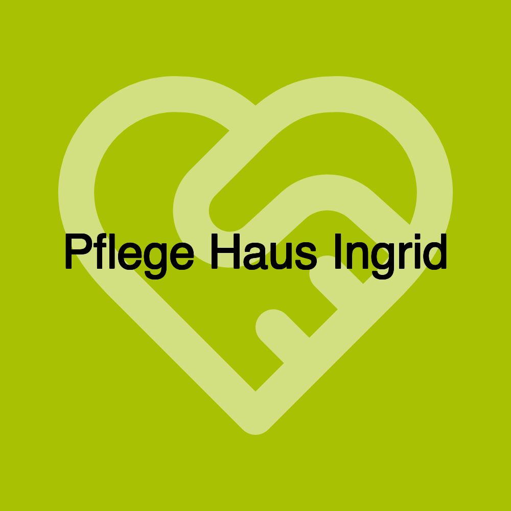 Pflege Haus Ingrid