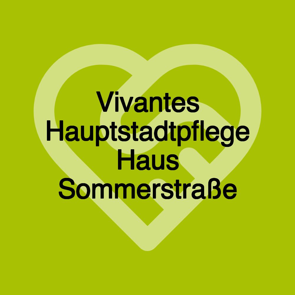 Vivantes Hauptstadtpflege Haus Sommerstraße