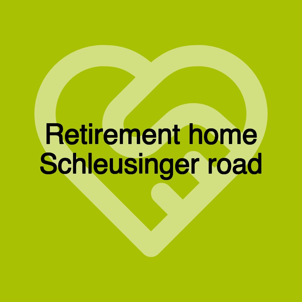 Retirement home Schleusinger road