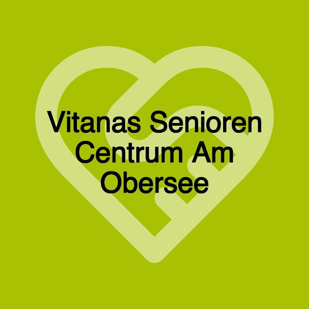 Vitanas Senioren Centrum Am Obersee