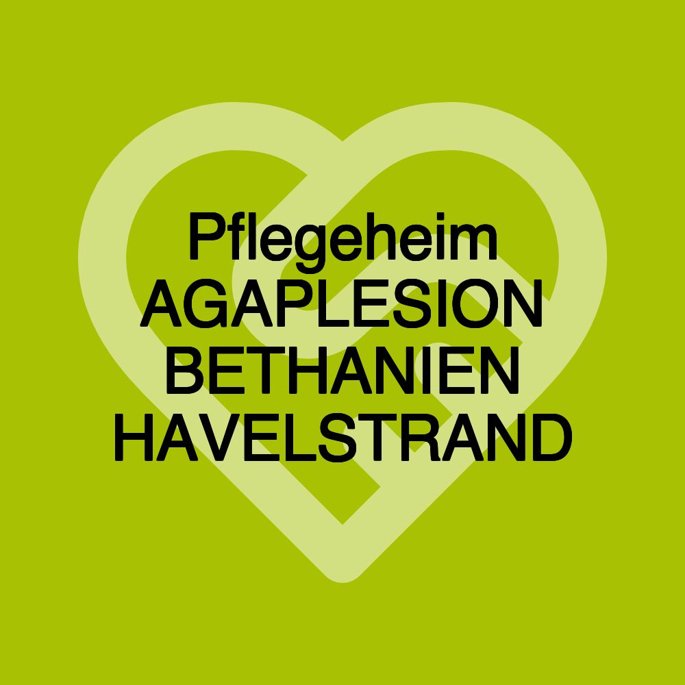 Pflegeheim AGAPLESION BETHANIEN HAVELSTRAND