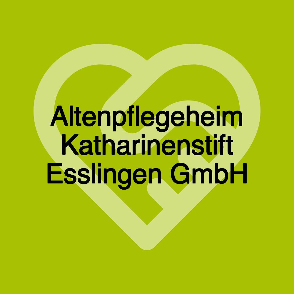 Altenpflegeheim Katharinenstift Esslingen GmbH