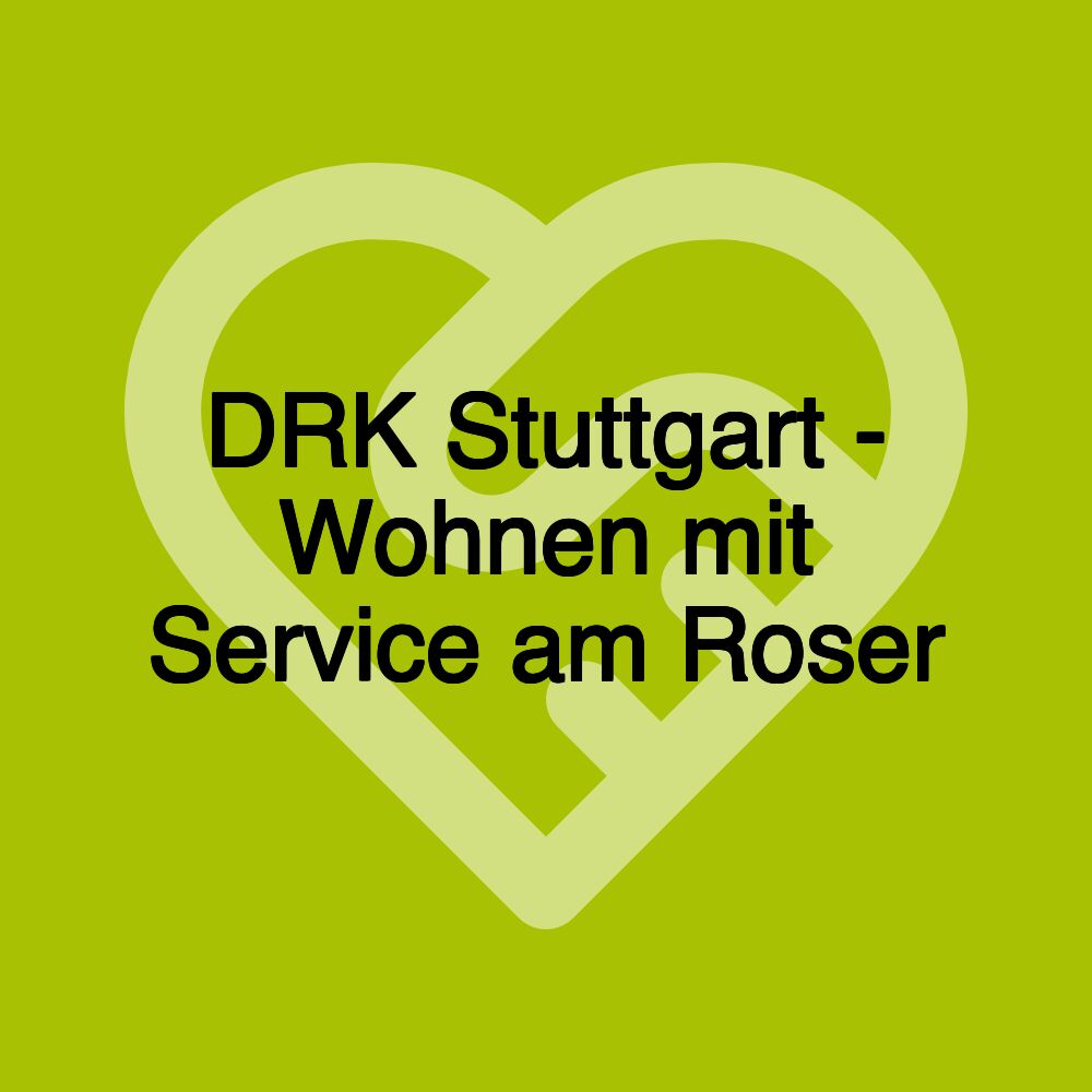 DRK Stuttgart - Wohnen mit Service am Roser