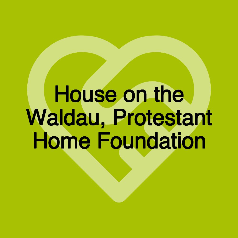 House on the Waldau, Protestant Home Foundation