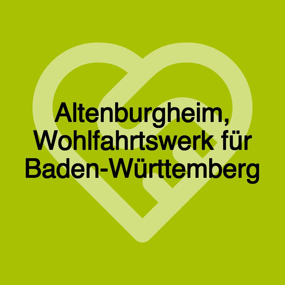 Altenburgheim, Wohlfahrtswerk für Baden-Württemberg