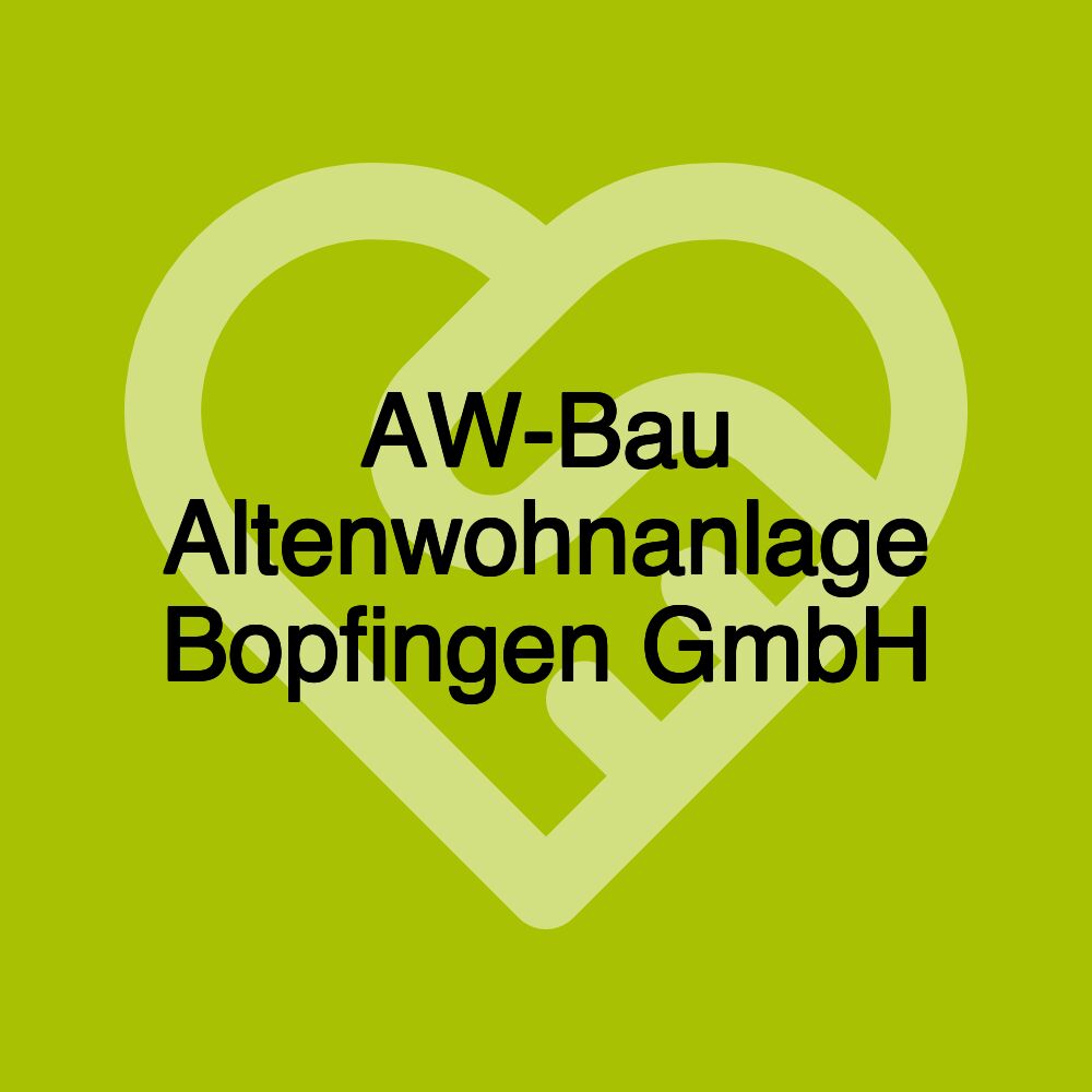 AW-Bau Altenwohnanlage Bopfingen GmbH