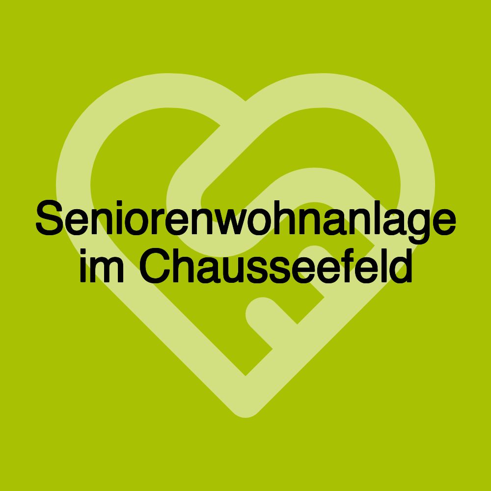 Seniorenwohnanlage im Chausseefeld