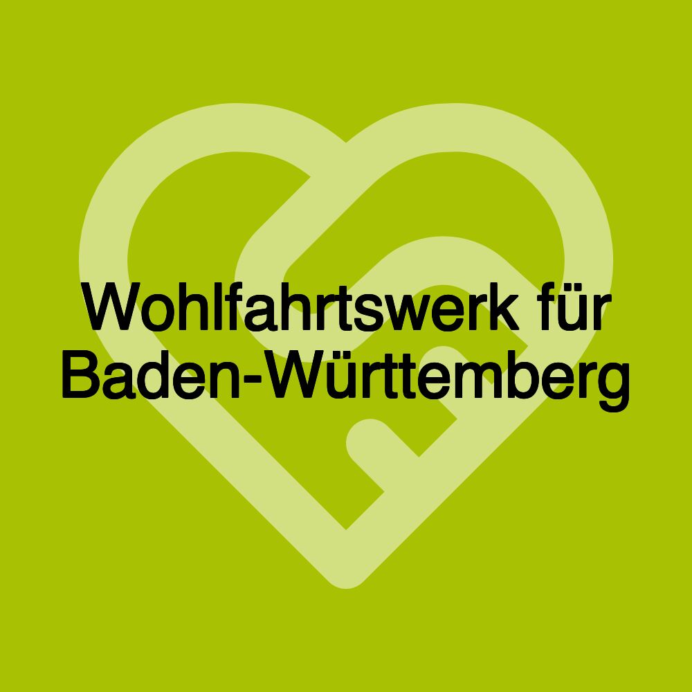 Wohlfahrtswerk für Baden-Württemberg