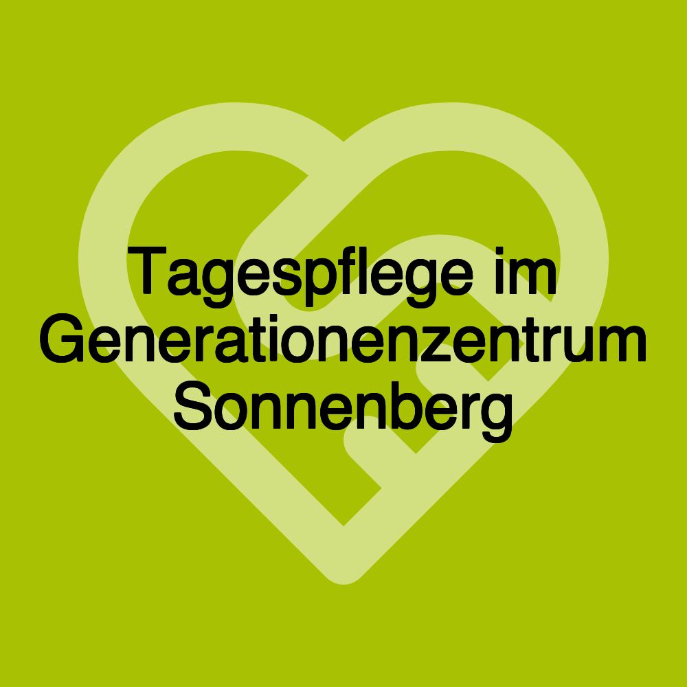 Tagespflege im Generationenzentrum Sonnenberg