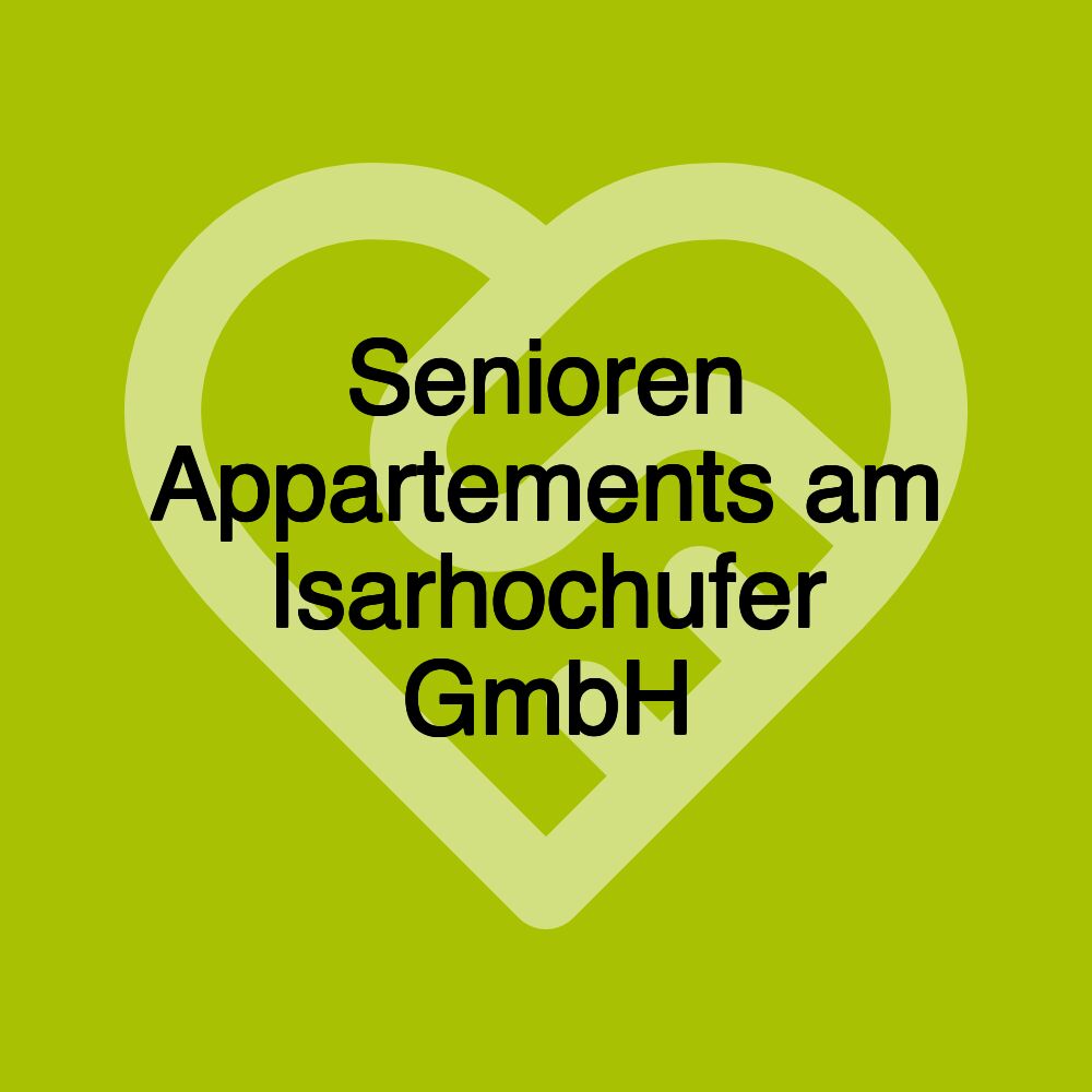 Senioren Appartements am Isarhochufer GmbH