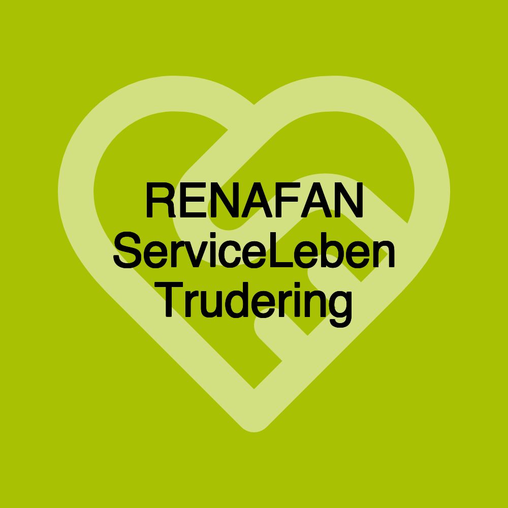 RENAFAN ServiceLeben Trudering