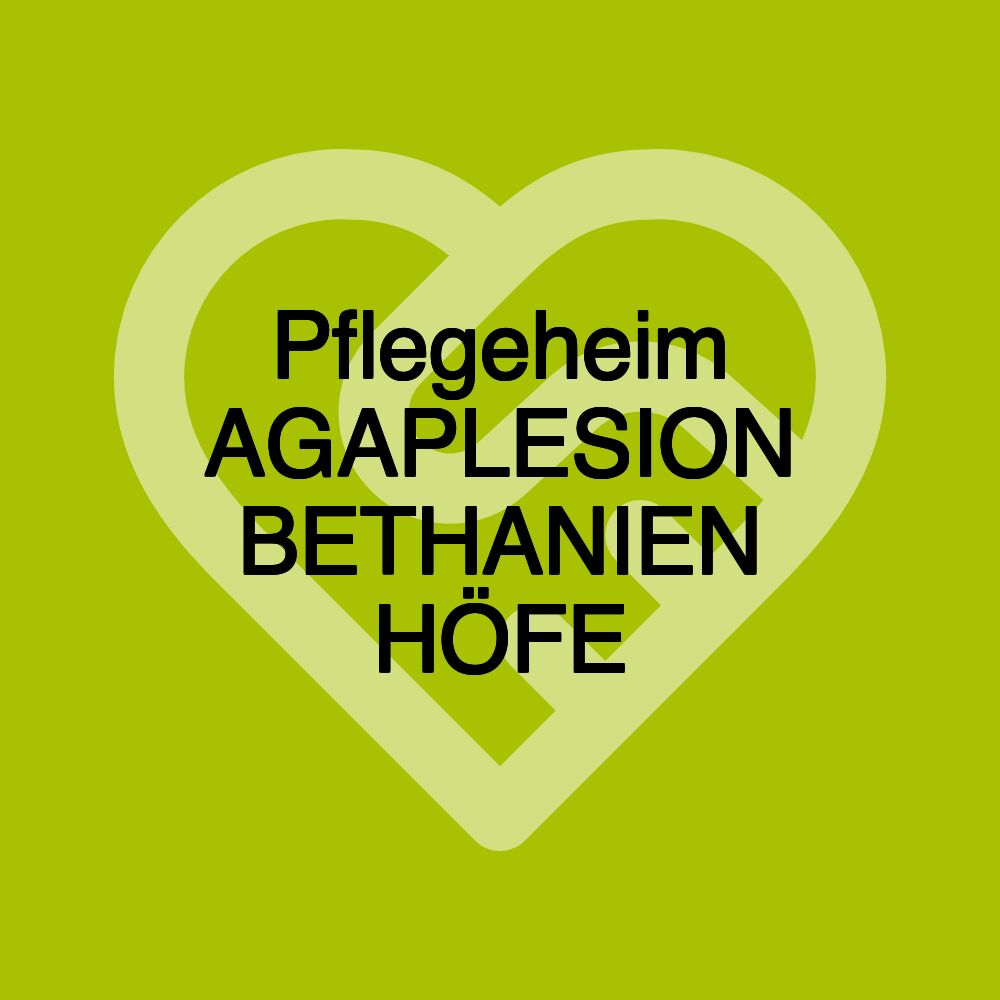 Pflegeheim AGAPLESION BETHANIEN HÖFE