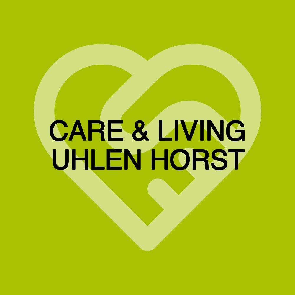 CARE & LIVING UHLEN HORST