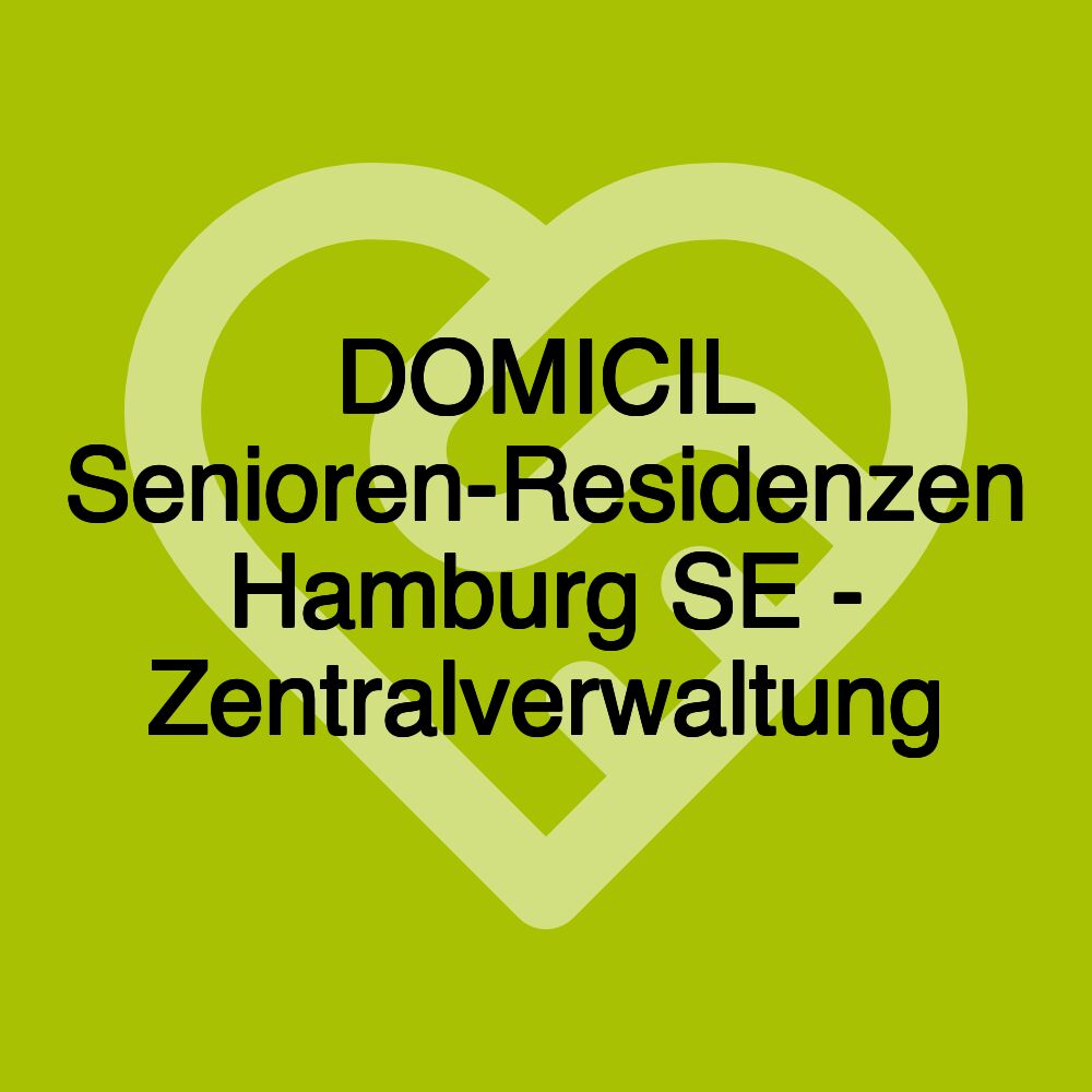 DOMICIL Senioren-Residenzen Hamburg SE - Zentralverwaltung