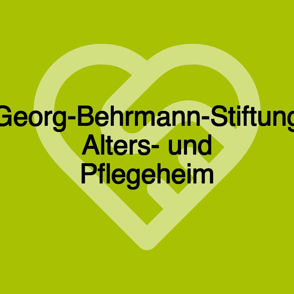 Georg-Behrmann-Stiftung Alters- und Pflegeheim