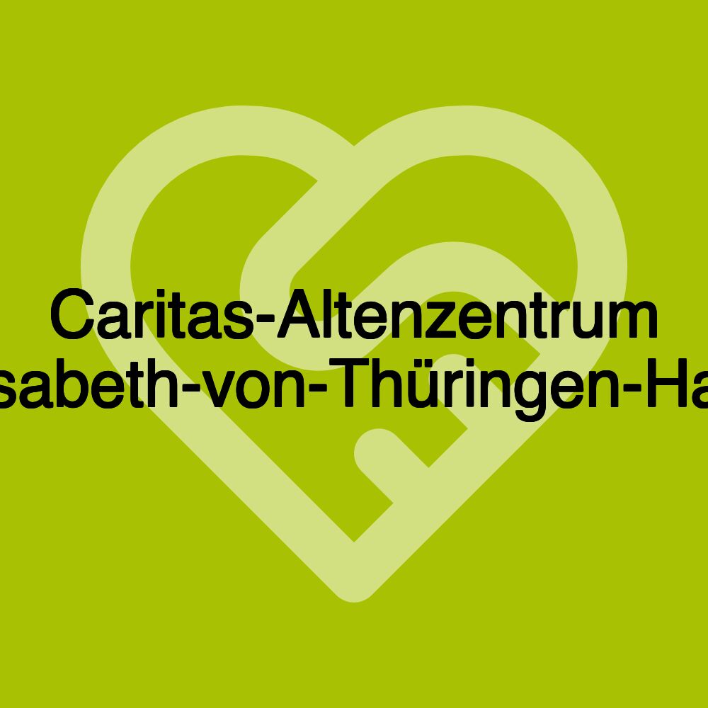 Caritas-Altenzentrum Elisabeth-von-Thüringen-Haus