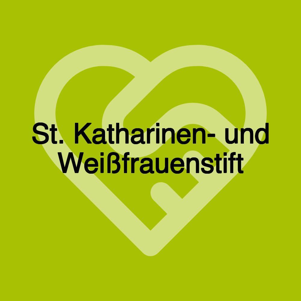 St. Katharinen- und Weißfrauenstift