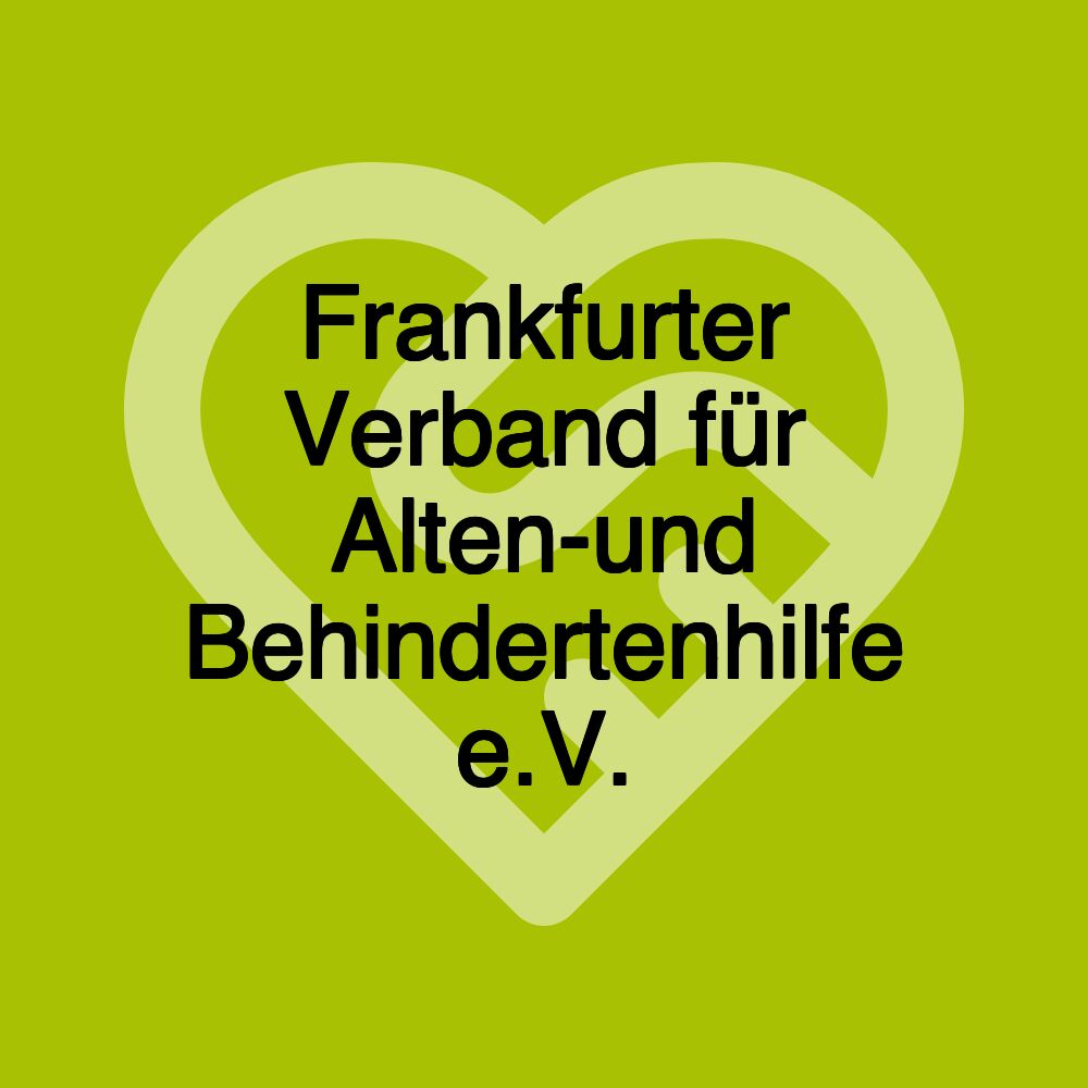 Frankfurter Verband für Alten-und Behindertenhilfe e.V.