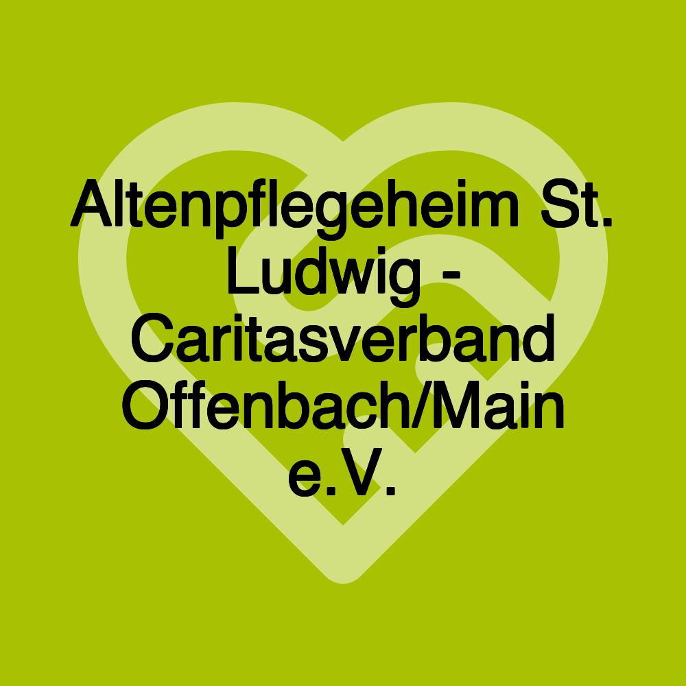 Altenpflegeheim St. Ludwig - Caritasverband Offenbach/Main e.V.