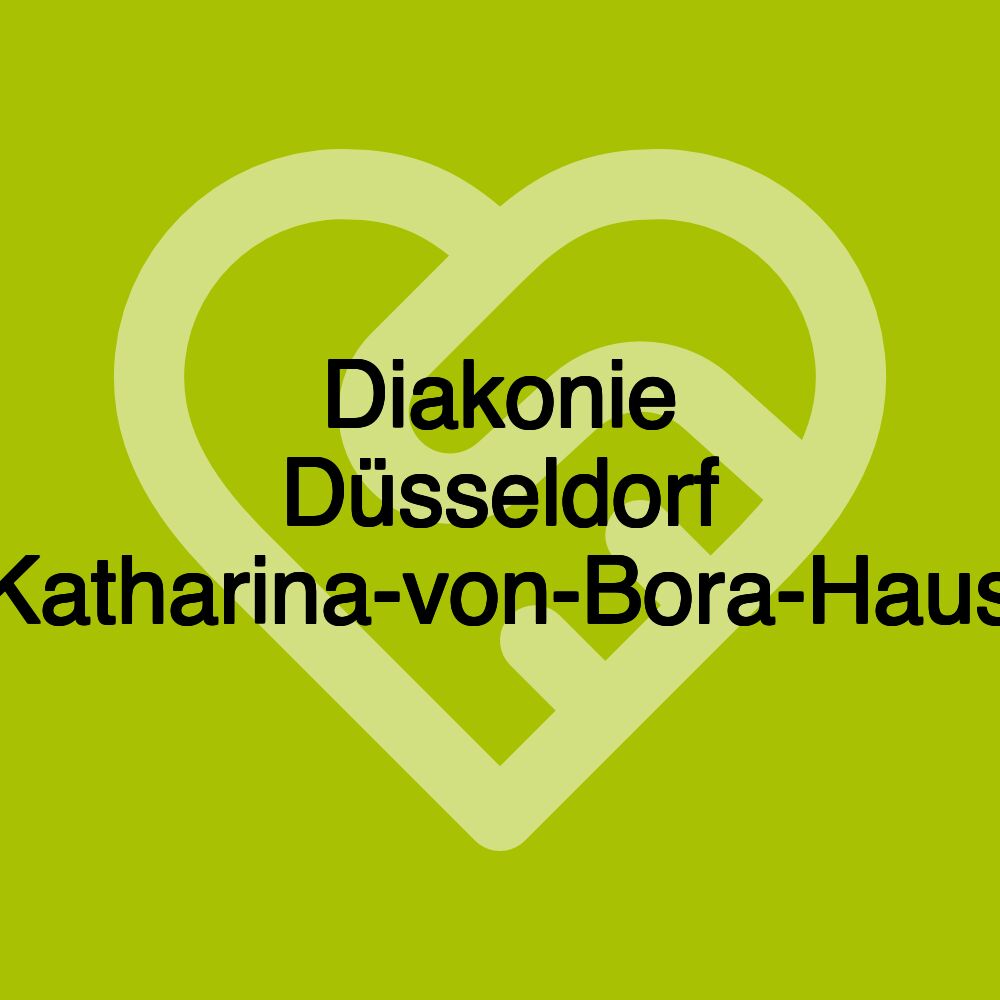 Diakonie Düsseldorf Katharina-von-Bora-Haus