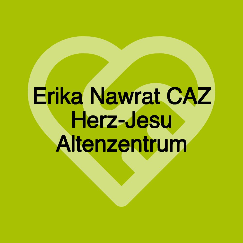 Erika Nawrat CAZ Herz-Jesu Altenzentrum