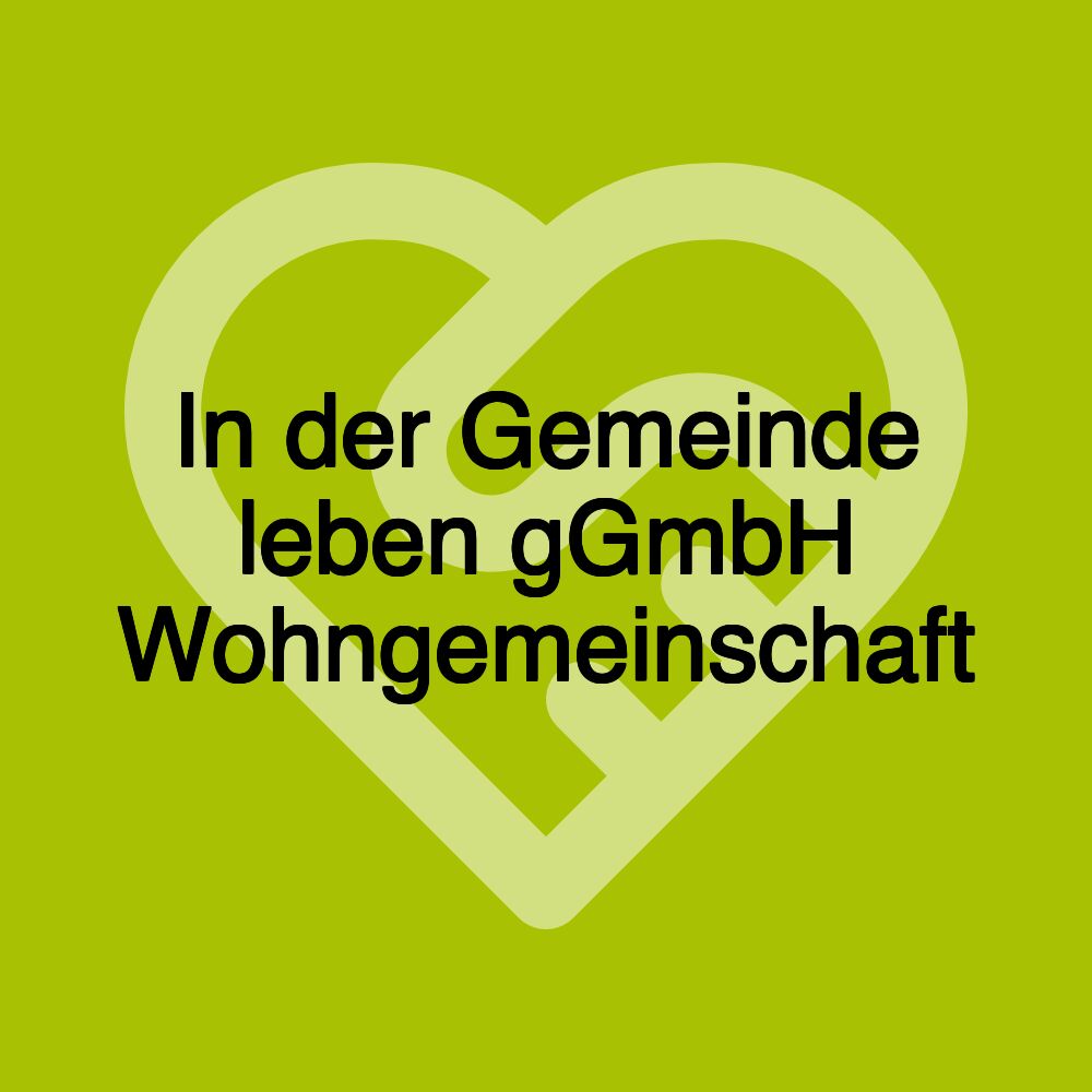 In der Gemeinde leben gGmbH Wohngemeinschaft