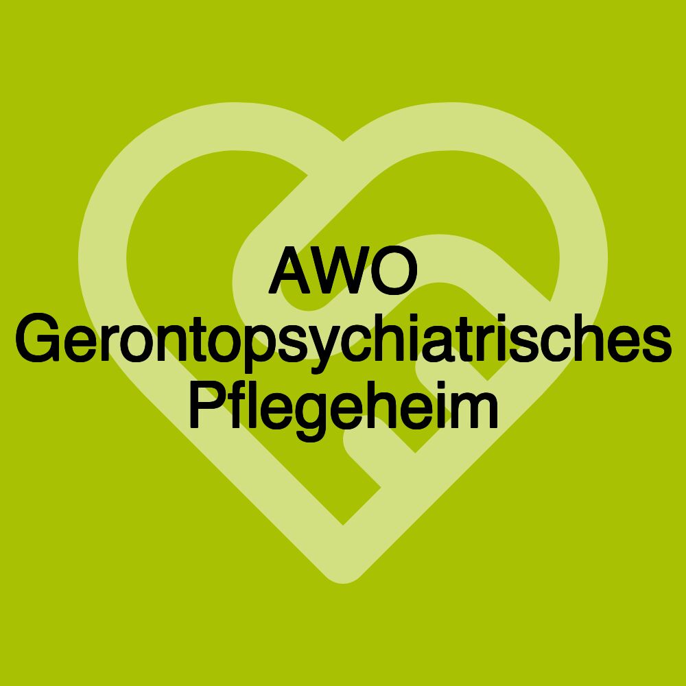 AWO Gerontopsychiatrisches Pflegeheim