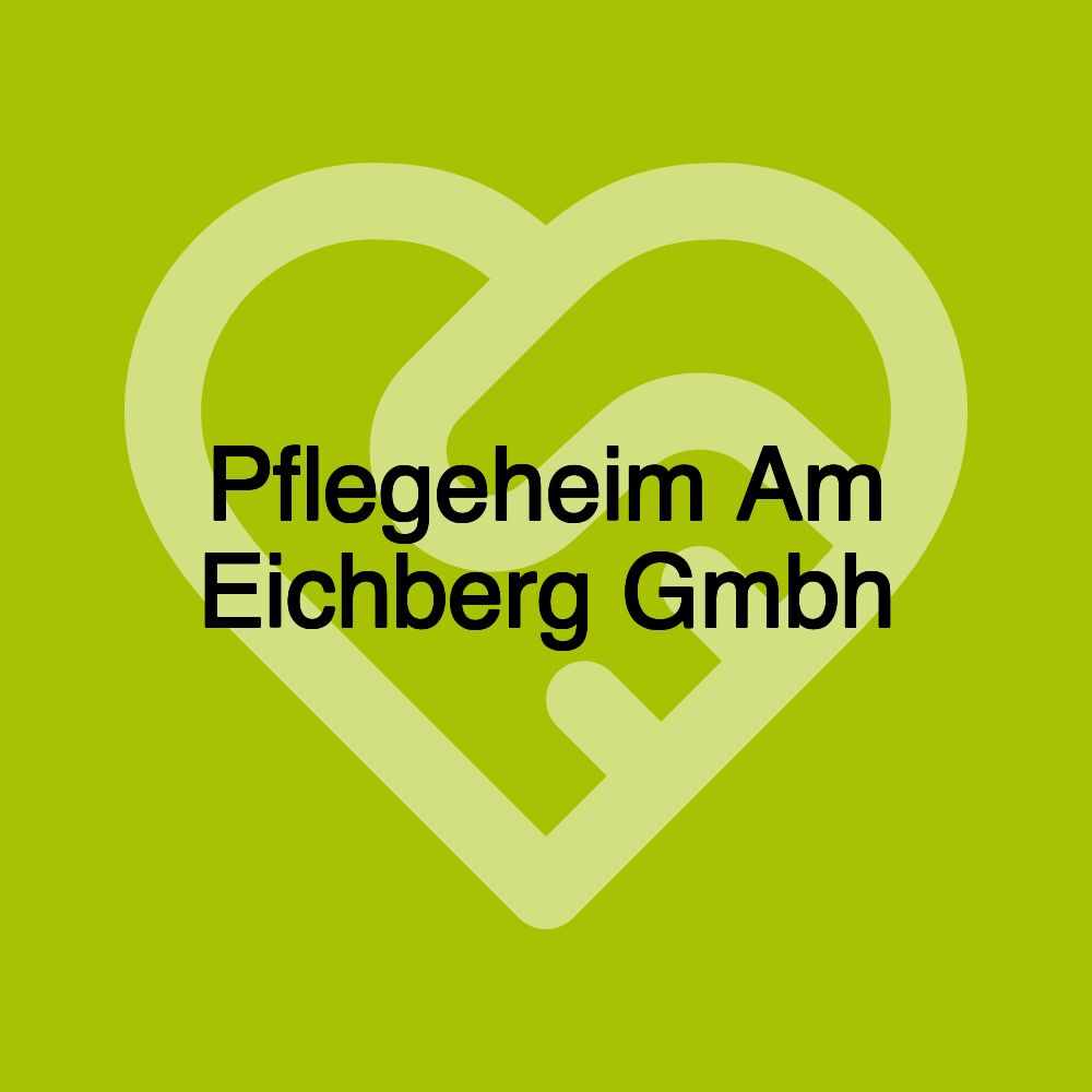 Pflegeheim Am Eichberg Gmbh