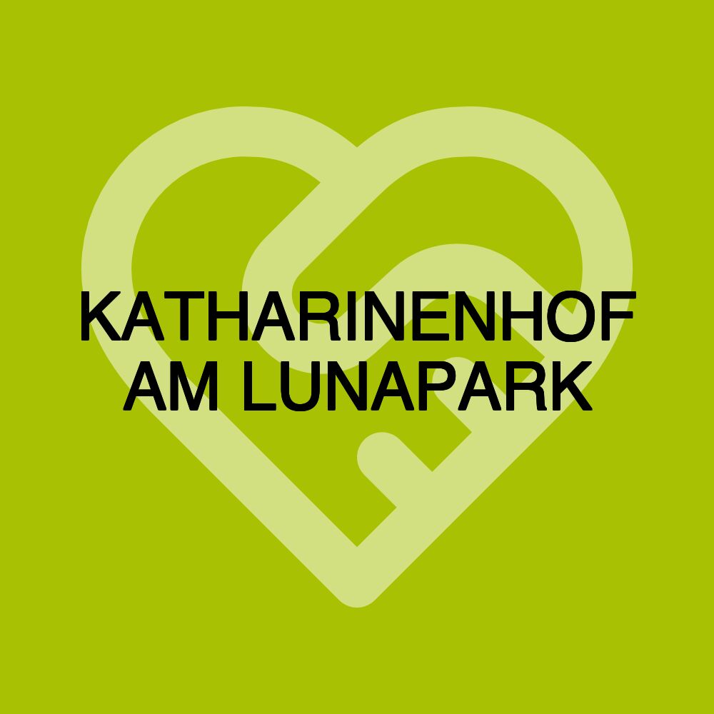 KATHARINENHOF AM LUNAPARK