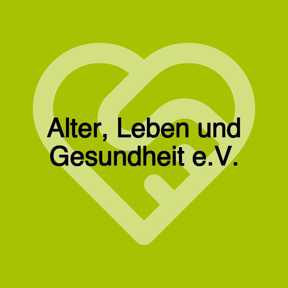 Alter, Leben und Gesundheit e.V.