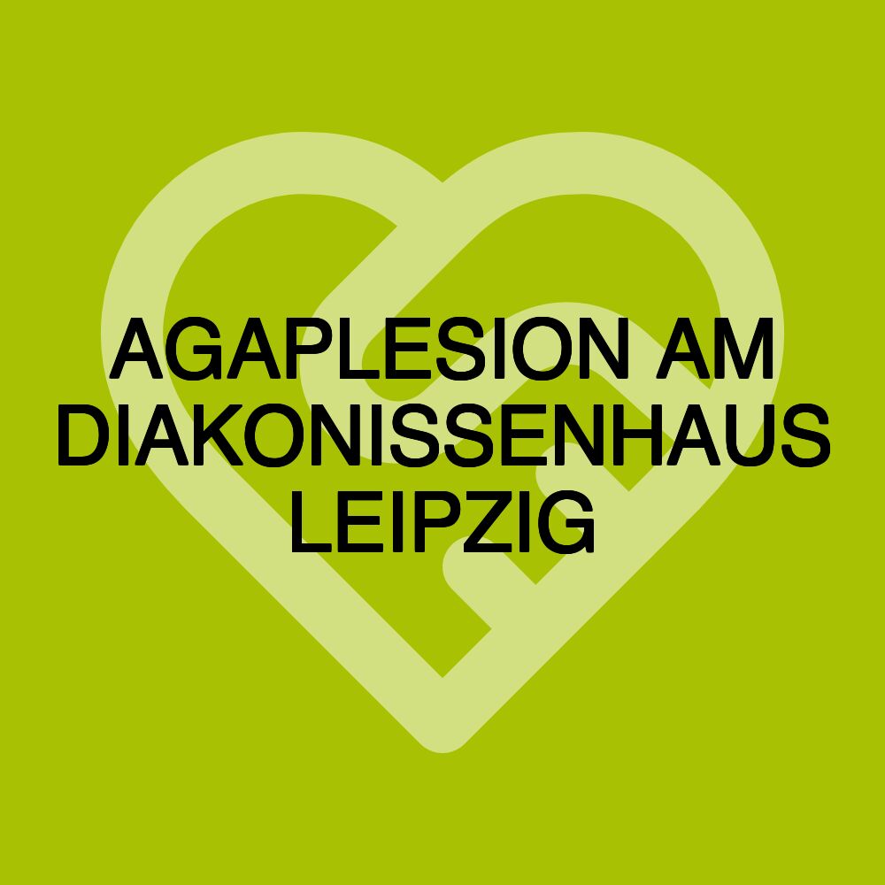 AGAPLESION AM DIAKONISSENHAUS LEIPZIG