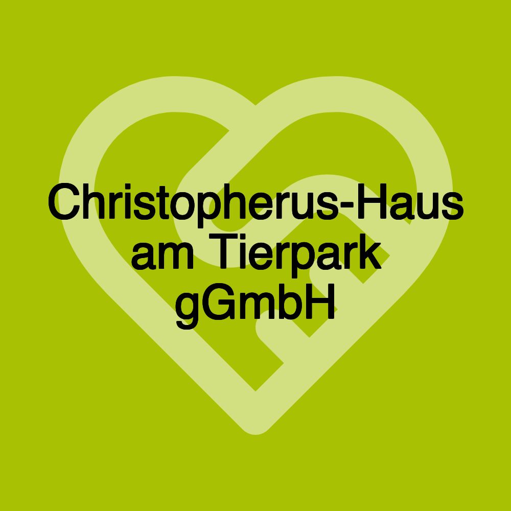 Christopherus-Haus am Tierpark gGmbH