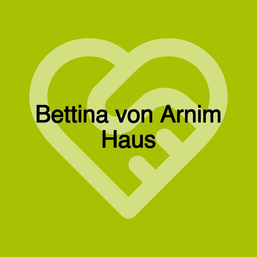 Bettina von Arnim Haus