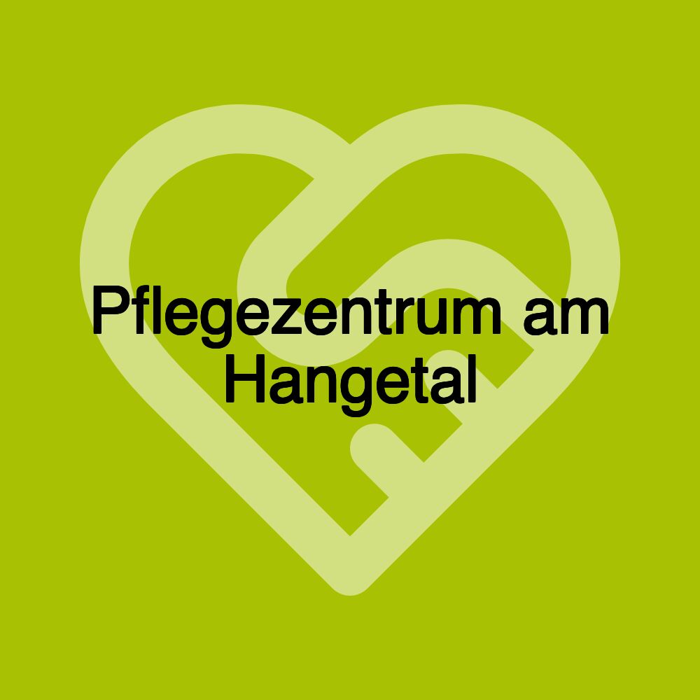 Pflegezentrum am Hangetal