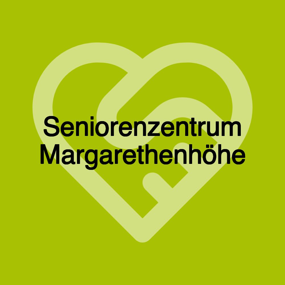 Seniorenzentrum Margarethenhöhe