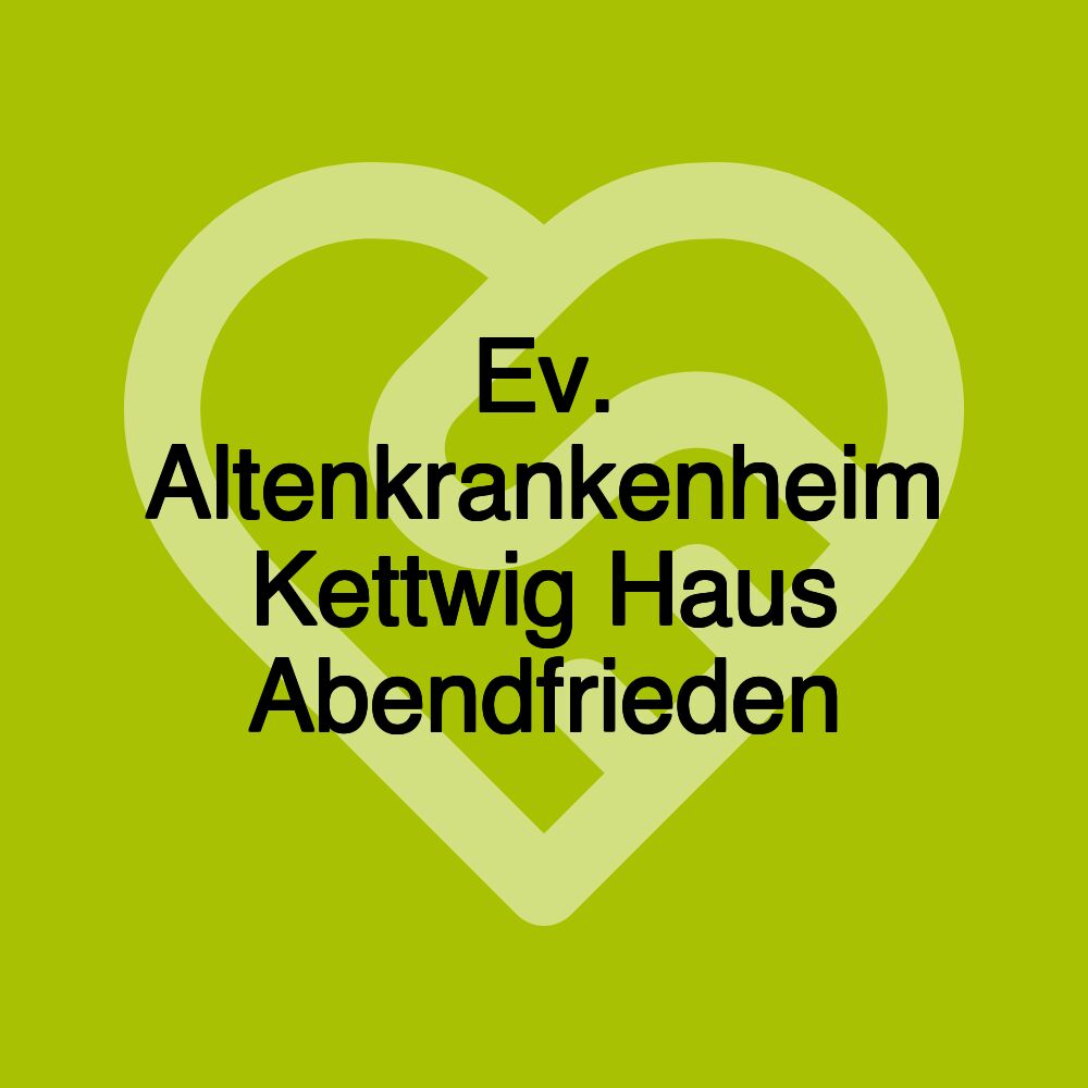 Ev. Altenkrankenheim Kettwig Haus Abendfrieden