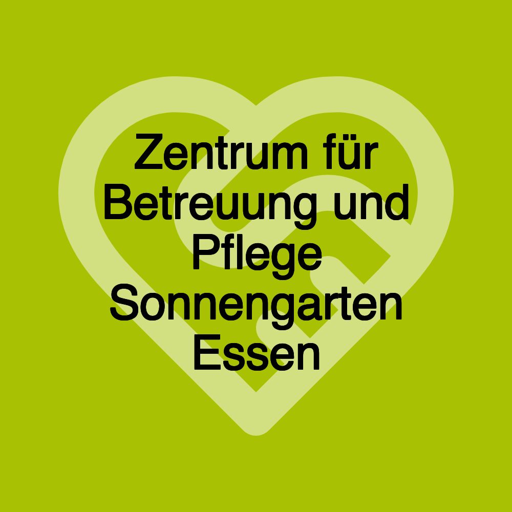 Zentrum für Betreuung und Pflege Sonnengarten Essen